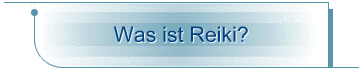 Was ist Reiki?