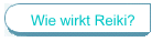 Wie wirkt Reiki?